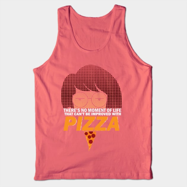 Everything Is Better With Pizza Tank Top by Migs